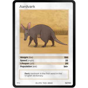 Life TCG: 1st Edition Trading Card  - Mammals - Aardvark 92/100