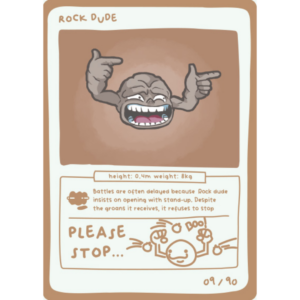 Pokedoodles Series 1 - No-Scalp Series - Parody Set - 09/90 Rock Dude