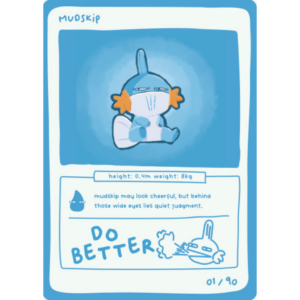 Pokedoodles Series 1 - No-Scalp Series - Parody Set - 01/90 Mudskip